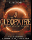 CLEOPATRE - LA DERNIERE REINE D'EGYPTE