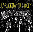 La Rue Ketanou et Le Josem