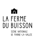 FERME DU BUISSON - SCENE NATIONALE DE MARNE LA VALLEE