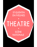 THEATRE / SCENE NATIONALE DE SAINT QUENTIN EN YVELINES (TSQY)